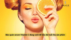 Bảo quản Vitamin C đúng cách